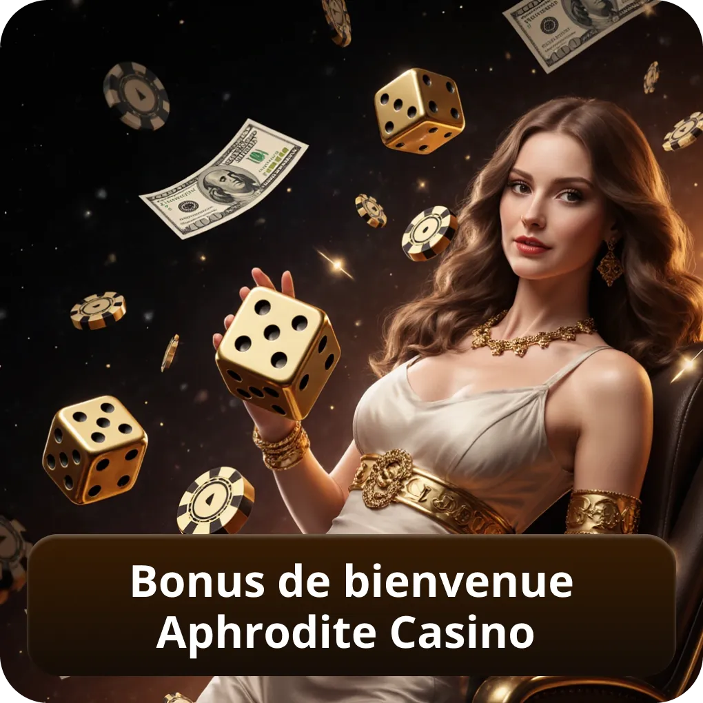Bonus de bienvenue Aphrodite Casino